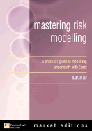Mastering Risk Modelling: A Practical Guide to Modelling Uncertainty with Excel - Day, Alastair