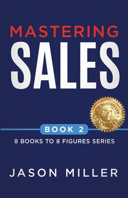 Mastering Sales - Miller, Jason