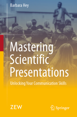 Mastering Scientific Presentations: Unlocking Your Communication Skills - Hey, Barbara