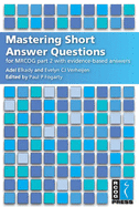 Mastering Short Answer Questions for MRCOG Part 2 with CD-ROM: With Evidence-Based Answers - Elkady, Adel, and Verheijen, Evelyn, and Fogarty, Paul (Editor)
