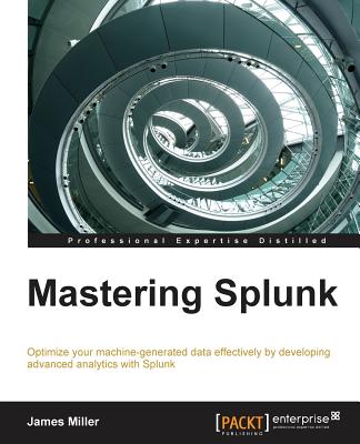 Mastering Splunk - Miller, Jim