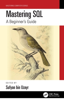 Mastering SQL: A Beginner's Guide - Bin Uzayr, Sufyan (Editor)