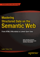 Mastering Structured Data on the Semantic Web: From HTML5 Microdata to Linked Open Data