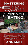 Mastering the Art of French Eating