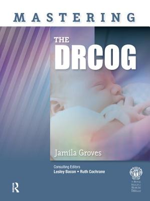 Mastering the DRCOG - Groves, Jamila