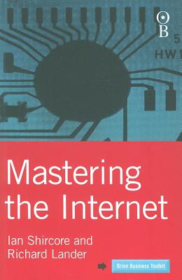 Mastering the Internet - Shircore, Ian, and Lander, Richard