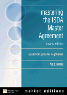 Mastering the ISDA Master Agreements (1992 and 2002): A Practical Guide for Negotiators