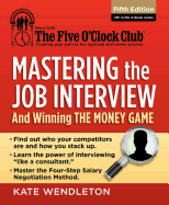 Mastering the Job Interview: And Winning the Money Game
