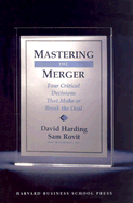 Mastering the Merger: Four Critical Decisions That Make or Break the Deal