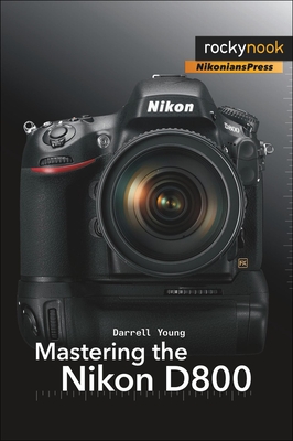 Mastering the Nikon D800 - Young, Darrell