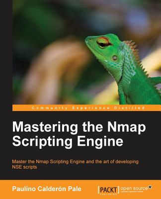 Mastering the Nmap Scripting Engine - Calder�n Pale, Paulino