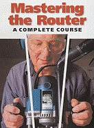 Mastering the Router: A Complete Course