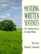 Mastering Written Sentences: Self-Teaching Exercises for College Writers