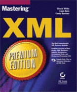 Mastering XML Premium Edition - White, Chuck, and Burman, Linda