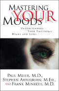 Mastering Your Moods: Understanding Your Emotional Highs and Lows