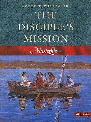 Masterlife: Disciples Mission - Willis, A.