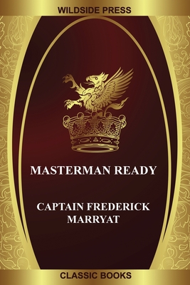 Masterman Ready - Marryat, Captain Frederick