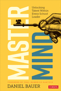 MasterMind: Unlocking Talent Within Every School Leader