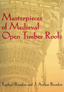 Masterpieces of Medieval Open Timber Roofs