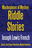Masterpieces of Mystery: Riddle Stories