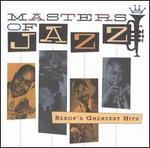 Masters of Jazz, Vol. 2: Bebop's Greatest Hits