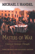 Masters of War: Classical Strategic Thought