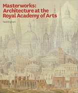 Masterworks: Architecture at the Royal Academy of Arts