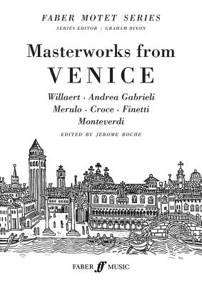 Masterworks From Venice - Roche, Jerome (Editor)