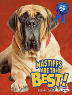 Mastiffs Are the Best!
