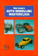 Mat Irvine's Auto Modeling Masterclass - Irvine, Mat