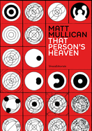 Mat Mullican: That Person's Heaven
