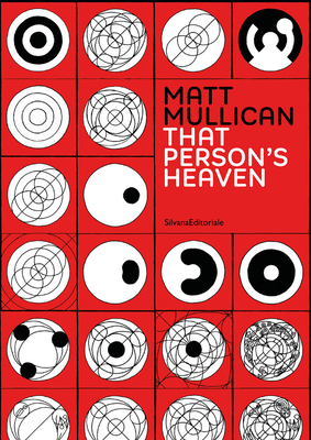 Mat Mullican: That Person's Heaven - Raimondi, Stefano (Editor)