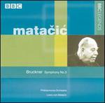 Matacic: Bruckner No. 3 - Philharmonia Orchestra; Lovro von Matacic (conductor)