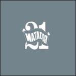 Matador at 21
