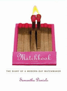 Matchbook: The Diary of a Modern-Day Matchmaker