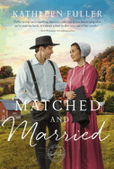Matched and Married: Sweet Opposites Attract Amish Romance