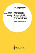 Matched Asymptotic Expansions: Ideas and Techniques