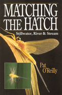Matching the Hatch: Stillwater, River and Stream