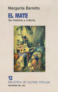 Mate: Su Historia y Cultura