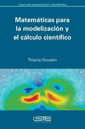 Matem�ticas para la modelizaci?n y el c�lculo cient?fico