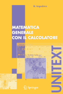 Matematica Generale Con Il Calcolatore - Impedovo, Michele