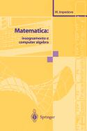 Matematica: Insegnamento E Computer Algebra