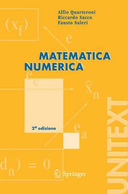 Matematica Numerica - Quarteroni, Alfio M, and Sacco, Riccardo, and Saleri, Fausto