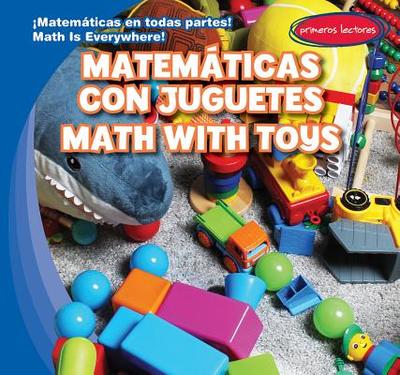 Matematicas Con Juguetes / Math with Toys - McDonnell, Rory, and de la Vega, Eida (Translated by)
