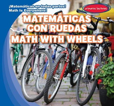 Matematicas Con Ruedas / Math with Wheels - McDonnell, Rory, and de la Vega, Eida (Translated by)