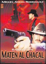 Maten al Chacal