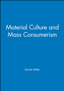 Material Culture and Mass Consumption