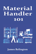 Material Handler 101: From Stockrooms to Distribution Centers