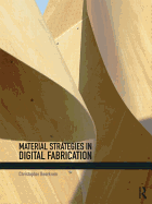 Material Strategies in Digital Fabrication