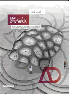 Material Synthesis: Fusing the Physical and the Computational
